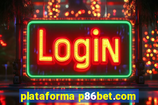 plataforma p86bet.com